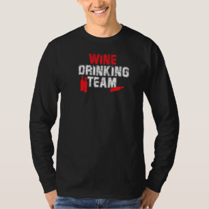 Drinking Team Wine For Wine T-Shirt