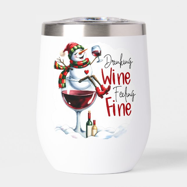 Drinking wine feeling fine personalized  thermal wine tumbler (Front)