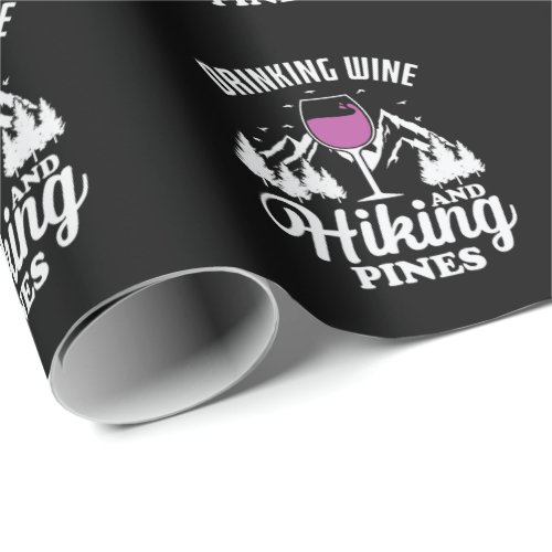 Drinking Wine Hiking Pines Wandern Wrapping Paper
