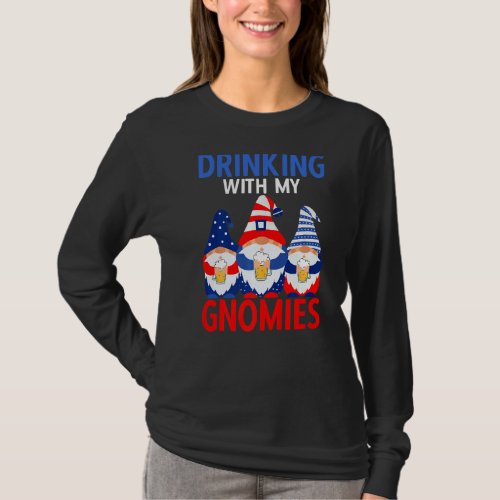 Drinking With My Gnomies Usa Patriotic 4th Of July T_Shirt