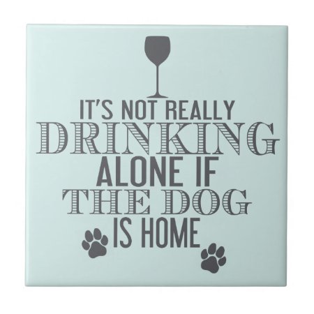 Drinking With The Dog | Funny Coaster