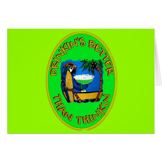 DRINKIN'S BETTER THAN THINKIN' (Front Horizontal)