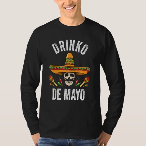 Drinko De Mayo  Mexican Skull Cinco De Mayo Holida T_Shirt
