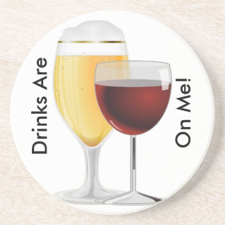 Drinks Are On Me Coaster