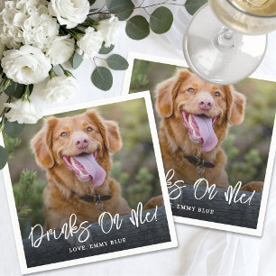 Drinks Are On Me Pet Photo Napkins