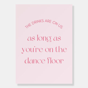 Drinks & Dance Floor Wedding Sign
