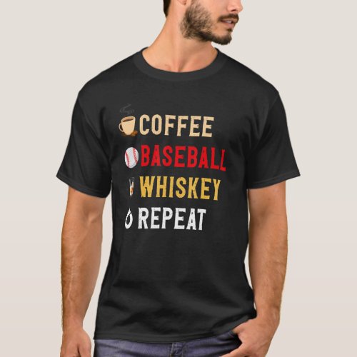 Drinks Lover Funny Coffee Baseball Whiskey Repea T_Shirt