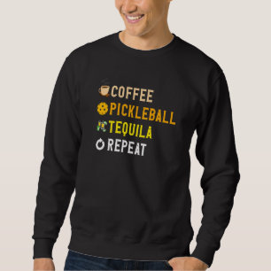 Drinks Lover Funny Coffee, Pickleball, Tequila Rep Sweatshirt