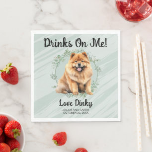 Drinks on Me! Chow Chow Dog Pet Wedding Napkins