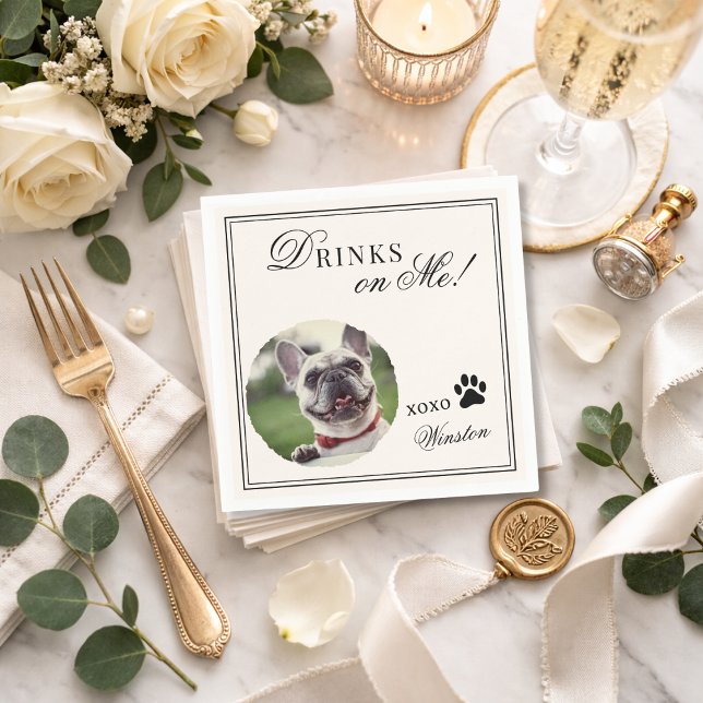 Drinks on Me Custom Pet Photo Old Money Wedding  Napkins (Creator Uploaded)