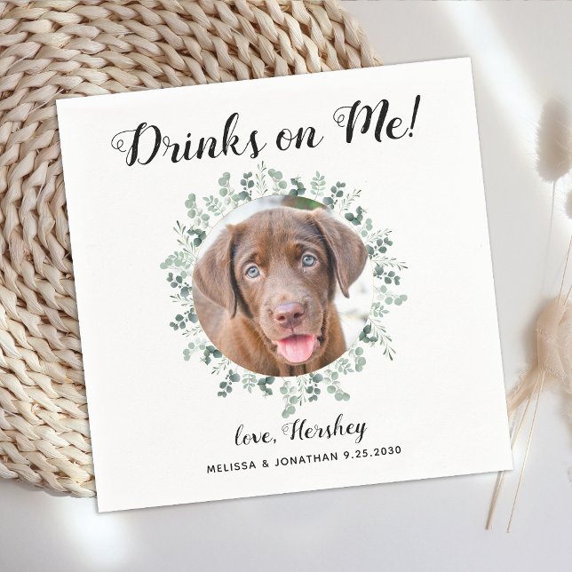 Drinks On Me Open Bar Pet Photo Greenery Wedding Napkins (Creator Uploaded)