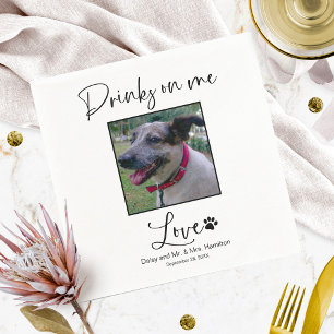 Drinks On Me Pet Photo Calligraphy Wedding Napkins