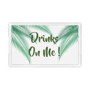 Drinks on me! Tropical Acrylic Tray