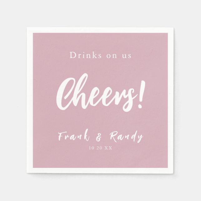 Drinks On Us Cheers Simple Dusty Rose Pink Wedding Napkins (Front)