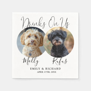 Drinks On Us Fun Pet Photos Wedding Napkins