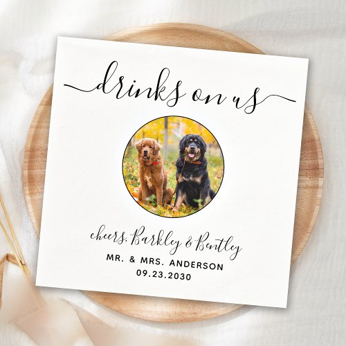 Drinks On Us Open Bar Custom Photo Dog Pet Wedding Napkins