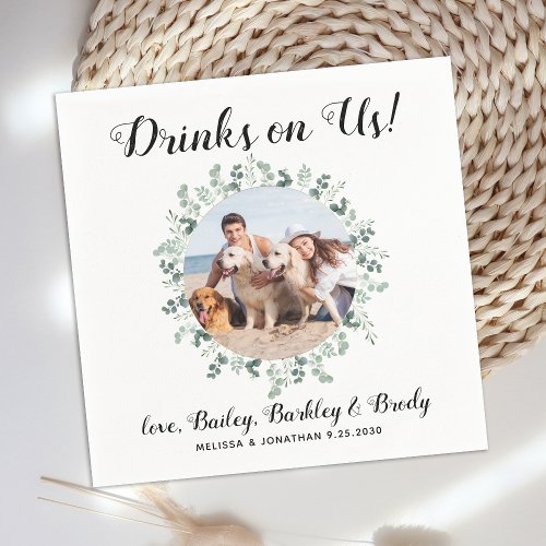 Drinks On Us Open Bar Greenery Photo Pet Wedding Napkins