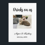 Drinks on us open bar pet photo wedding couple dat acrylic print<br><div class="desc">Animal lover design made for cute animals,  you can add your pet name it's details along with its q r code and it's picture</div>
