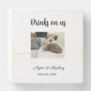 Drinks on us open bar pet photo wedding couple dat wooden box sign