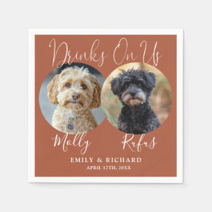 Drinks On Us Pet Photos Terracotta Wedding Napkins