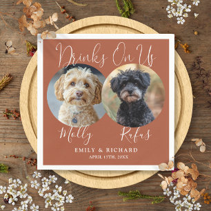 Drinks On Us Pet Photos Terracotta Wedding Napkins