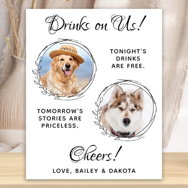 Drinks On Us Pet Wedding Custom Photo Dog Open Bar Poster (Creator Uploaded)