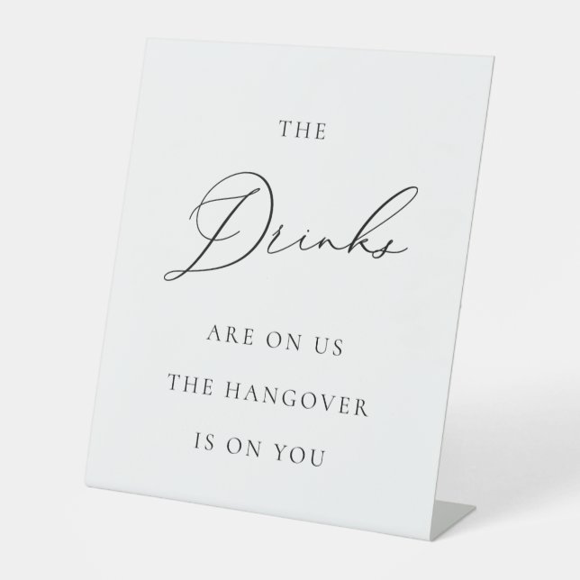 Drinks on Us Wedding Sign Minimalist Elegant  (Front)