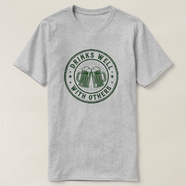 Drinks Well with Others Beer Mugs T-Shirt (Design Front)