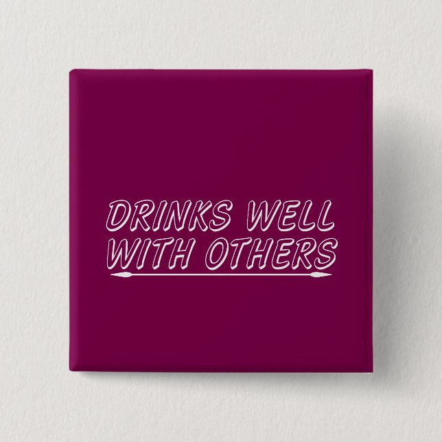 Drinks Well With Others Button (Front)