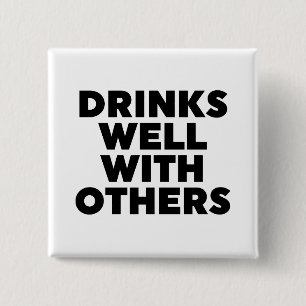 Drinks Well With Others Button