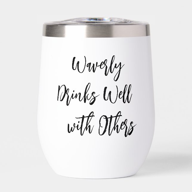 Drinks Well with Others, Cheeky Sassy Personalized Thermal Wine Tumbler (Front)