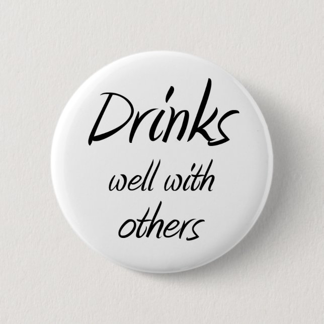 Drinks well with others drinking humor witty joke button (Front)