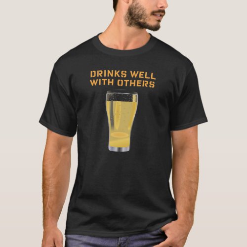 DRINKS WELL WITH OTHERSFUNNY BEER SHIRT