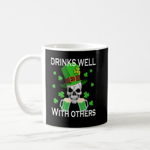 Drinks Well With Others Funny St Patricks Day Beer Coffee Mug