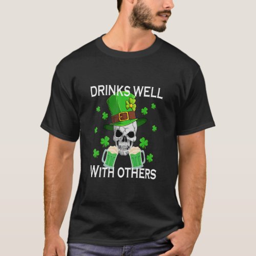 Drinks Well With Others Funny St Patricks Day Beer T_Shirt