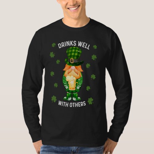 Drinks Well With Others Gnome Shamrock St Patrick T_Shirt
