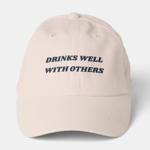 Drinks Well With Others Hat