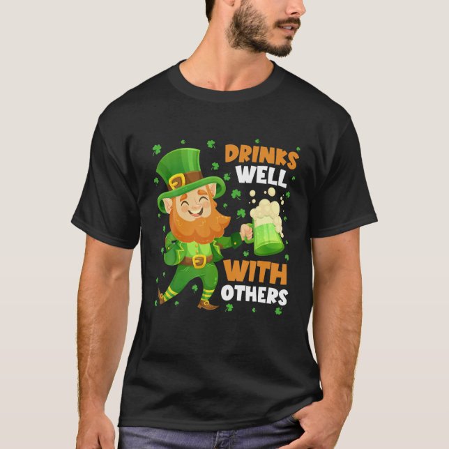 Drinks Well With Others Leprechaun Shamrock St Pat T-Shirt (Front)