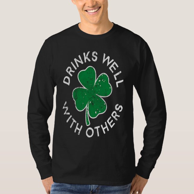 Drinks Well With Others Lucky C St Patrick's Day T-Shirt (Front)