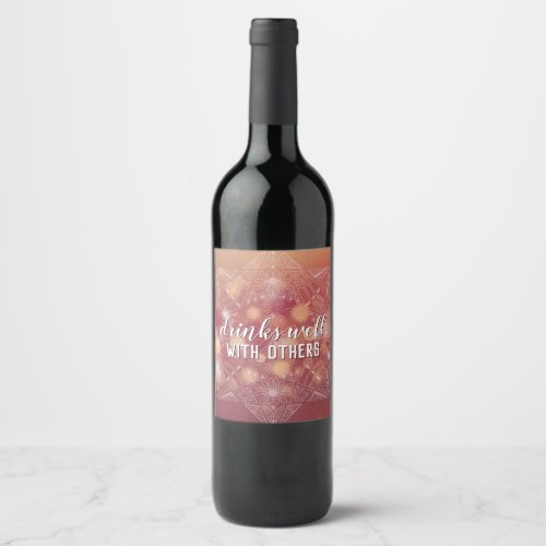 Drinks Well with Others Mandala Rose Pink Bokeh Wine Label