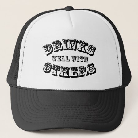 Drinks Well With Others Party Vintage Trucker Hat