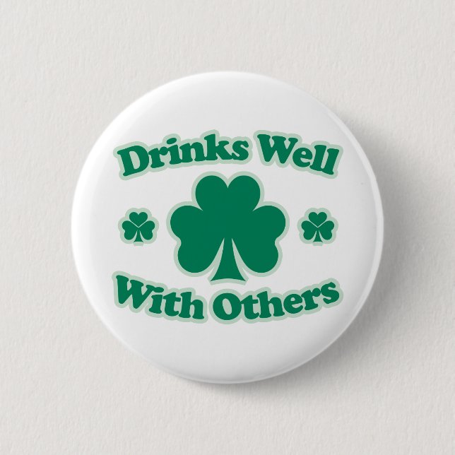 Drinks Well With Others Pinback Button (Front)