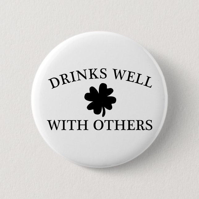 Drinks Well With Others Pinback Button (Front)