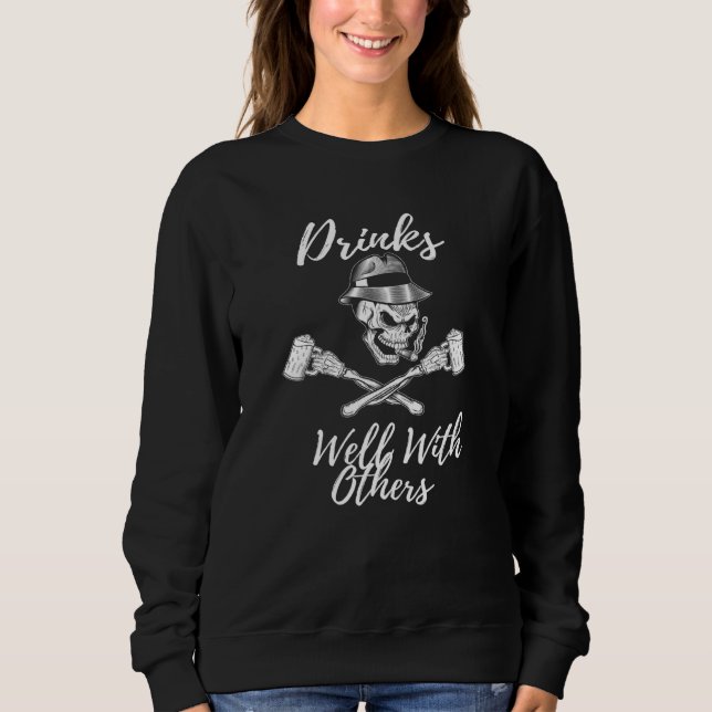 Drinks Well With Others Skull With Beers Cigarette Sweatshirt (Front)
