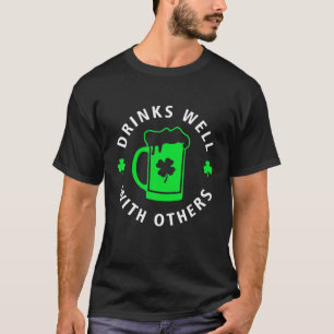 Drinks Well With Others St Patrick's Day Drinking T-Shirt