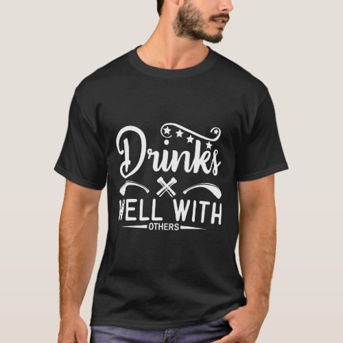 Drinks Well With Others St Patricks Day Drunk T_Shirt