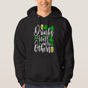 Drinks Well With Others St Patrick's Day Irish Hoodie