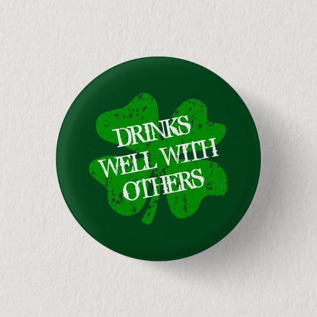 DRINKS WELL WITH OTHERS St Patricks Day Pin Button (Front)