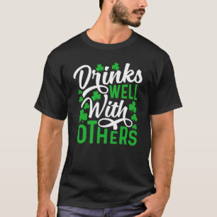 Drinks Well With Others St Patricks Day Shamrock T-Shirt