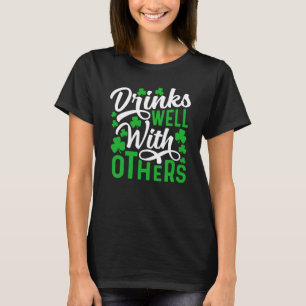 Drinks Well With Others St Patricks Day Shamrock T-Shirt
